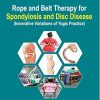 Rope and Belt Therapy for Spondylosis & Disc Disease (Original PDF from Publisher)