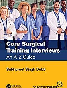 Core Surgical Training Interviews: An A-Z Guide (Original PDF from Publisher)