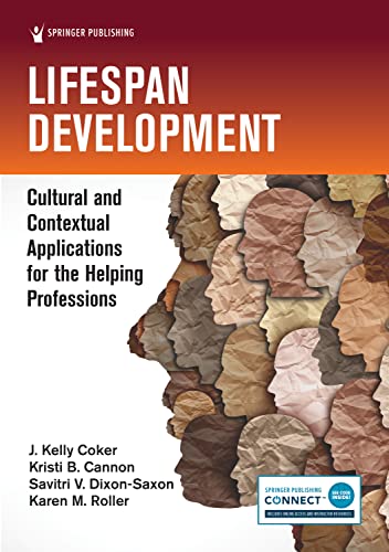 Lifespan Development: Cultural and Contextual Applications for the Helping Professions (Original PDF from Publisher)