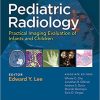 Pediatric Radiology: Practical Imaging Evaluation of Infants and Children (EPUB)