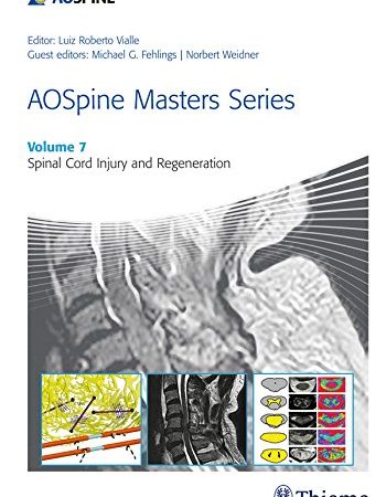 AOSpine Masters Series, Volume 7: Spinal Cord Injury and Regeneration (Original PDF from Publisher)
