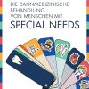 Die zahnmedizinische Behandlung von Menschen mit Special Needs (German Edition) (EPUB)