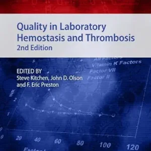Quality in Laboratory Hemostasis and Thrombosis, 2nd Edition (Original PDF from Publisher)
