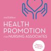 Health Promotion for Nursing Associates (Understanding Nursing Associate Practice), 2nd Edition (Original PDF from Publisher)