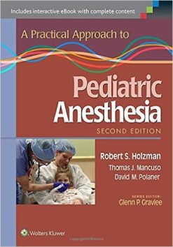 A Practical Approach to Pediatric Anesthesia, Second Edition (EPUB)