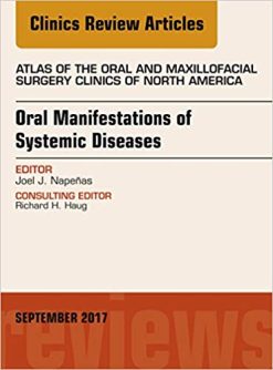 Oral Manifestations of Systemic Diseases, An Issue of Atlas of the Oral & Maxillofacial Surgery Clinics, E-Book (The Clinics: Dentistry) (PDF)