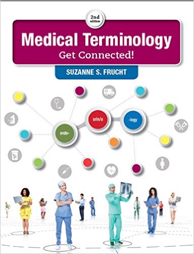 Medical Terminology: Get Connected! (2nd Edition)