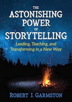 The Astonishing Power of Storytelling: Leading, Teaching, and Transforming in a New Way (EPUB)
