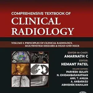 Comprehensive Textbook of Clinical Radiology Volume I: Principles of Clinical Radiology, Multisystem Diseases & Head and Neck (True PDF from Publisher)