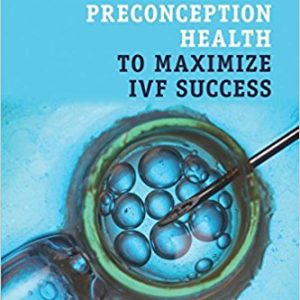 How to Improve Preconception Health to Maximize IVF Success (Original PDF from Publisher)
