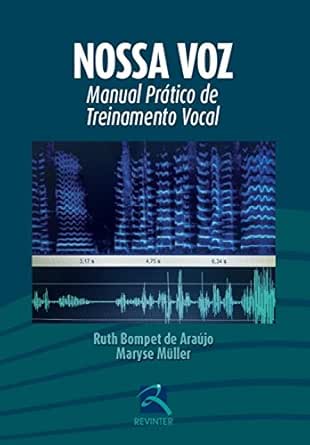 Nossa voz: manual prático de treinamento vocal, 1st Edition (Original PDF from Publisher)