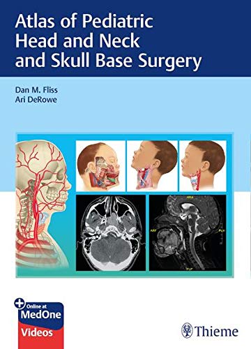 Atlas of Pediatric Head & Neck and Skull Base Surgery (Original PDF from Publisher+Videos)