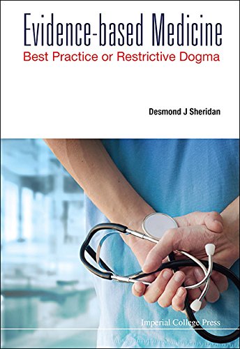 Evidence-Based Medicine: Best Practice or Restrictive Dogma