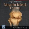 Diagnostic Imaging: Musculoskeletal Trauma, 2nd Edition
