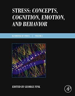 Stress: Concepts, Cognition, Emotion, and Behavior: Handbook in Stress Series