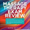 Mosby’s® Massage Therapy Exam Review, 5th edition (ePub+Converted PDF)