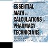 Essential Math and Calculations for Pharmacy Technicians (Pharmacy Education Series) (PDF)