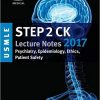USMLE Step 2 CK Lecture Notes 2017: Psychiatry, Epidemiology, Ethics (Kindle + EPUB)