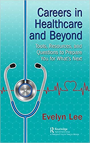 Careers in Healthcare and Beyond: Tools, Resources, and Questions to Prepare You for What’s Next (Original PDF from Publisher)