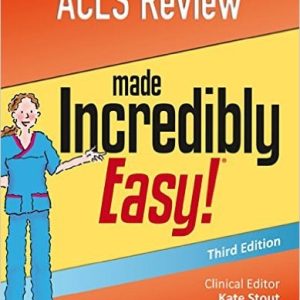 ACLS Review Made Incredibly Easy (Incredibly Easy! Series®), 3rd Edition (AZW3 + EPUB + Converted PDF)