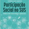 Participação Social no SUS: Ouvidoria como canal estratégico e democrático (EPUB)