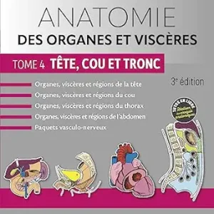 Anatomie des organes et viscères – Tome 4. Tête, cou et tronc, 3rd Edition (French Edition) (True PDF from Publisher)