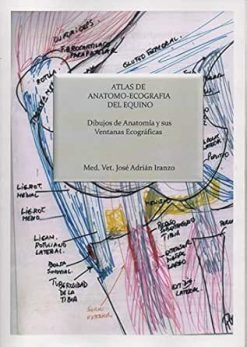 Atlas de anatomo-ecografía del equino: Dibujos de anatomía y sus ventanas ecográficas (AZW3 + EPUB + Converted PDF)