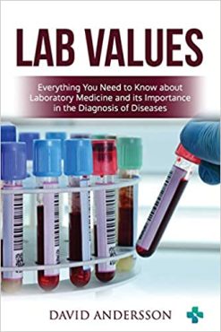 Lab Values: Everything You Need to Know about Laboratory Medicine and its Importance in the Diagnosis of Diseases (ePub)