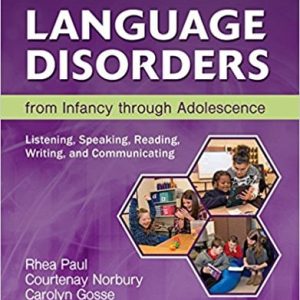 Language Disorders from Infancy Through Adolescence : Listening, Speaking, Reading, Writing, and Communicating, 5th Edition (Original PDF from Publisher)