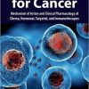 Medicines for Cancer: Mechanism of Action and Clinical Pharmacology of Chemo, Hormonal, Targeted, and Immunotherapies (Original PDF From Publisher)