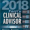 Ferri’s Clinical Advisor 2018: 5 Books in 1 (Ferri’s Medical Solutions) (EPUB)