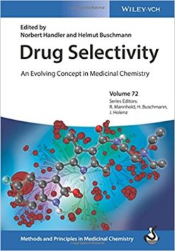 Drug Selectivity: An Evolving Concept in Medicinal Chemistry (Methods and Principles in Medicinal Chemistry) (EPUB)