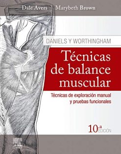 Daniels y Worthingham. Técnicas de balance muscular (10ª ed.): Técnicas de exploración manual y pruebas funcionales (Original PDF from Publisher)