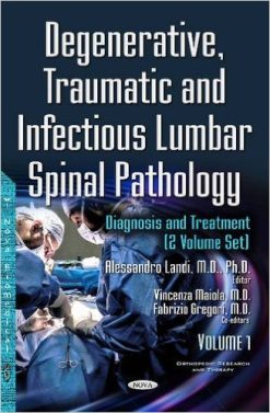 Degenerative, Traumatic and Infectious Lumbar Spinal Pathology: Diagnosis and Treatment, 2 Volume Set