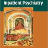 Manual of Inpatient Psychiatry (ORIGINAL PDF from Publisher)