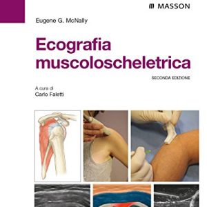 Ecografia muscoloscheletrica, 2° edizione (EPUB2 + Converted PDF)