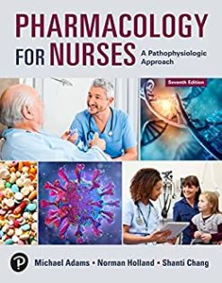 Pharmacology for Nurses: A Pathophysiologic Approach, 7th Edition (Original PDF from Publisher)