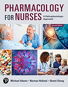 Pharmacology for Nurses: A Pathophysiologic Approach, 7th Edition (Original PDF from Publisher)