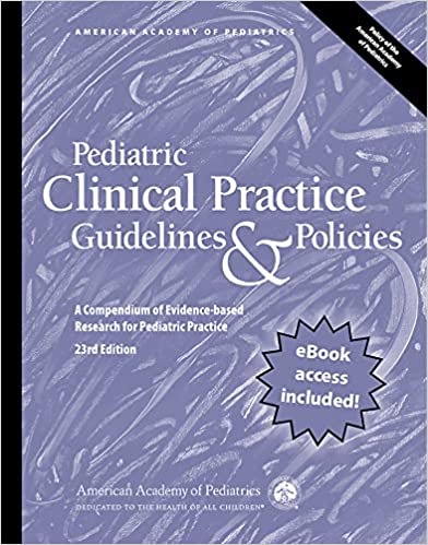 Pediatric Clinical Practice Guidelines & Policies, 23rd Edition: A Compendium of Evidence-based Research for Pediatric Practice (Original PDF From Publisher)