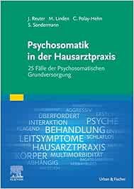 Psychosomatik in der Hausarztpraxis: 25 Fälle der Psychosomatischen Grundversorgung (True PDF from Publisher)
