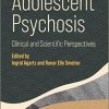Adolescent Psychosis: Clinical and Scientific Perspectives (Original PDF from Publisher)