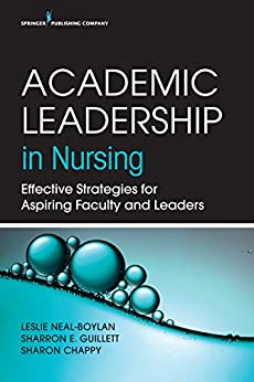 Academic Leadership in Nursing: Effective Strategies for Aspiring Faculty and Leaders (Original PDF from Publisher)