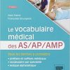 Le vocabulaire médical des AS/AP/AMP: aide-soignant, auxiliaire de puériculture, aide médico-psychologique