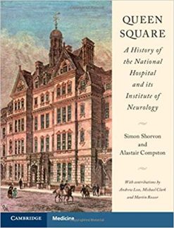 Queen Square: A History of the National Hospital and its Institute of Neurology (ORIGINAL PDF from Publisher)