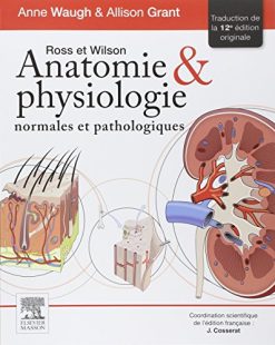Ross Et Wilson: Anatomie Et Physiologie Normales Et Pathologiques 12e (Hors collection) (French Edition) (Original PDF from Publisher)
