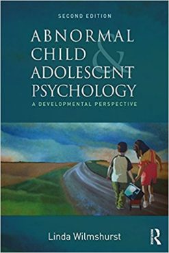 Abnormal Child and Adolescent Psychology: A Developmental Perspective, 2nd Edition