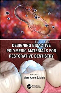 Designing Bioactive Polymeric Materials For Restorative Dentistry (Original PDF from Publisher)