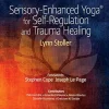 Sensory-Enhanced Yoga® for Self-regulation and Trauma Healing (EPUB)