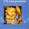 Handbook of CTG Interpretation: From Patterns to Physiology, 1e (ORIGINAL PDF from Publisher)