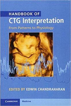Handbook of CTG Interpretation: From Patterns to Physiology, 1e (ORIGINAL PDF from Publisher)